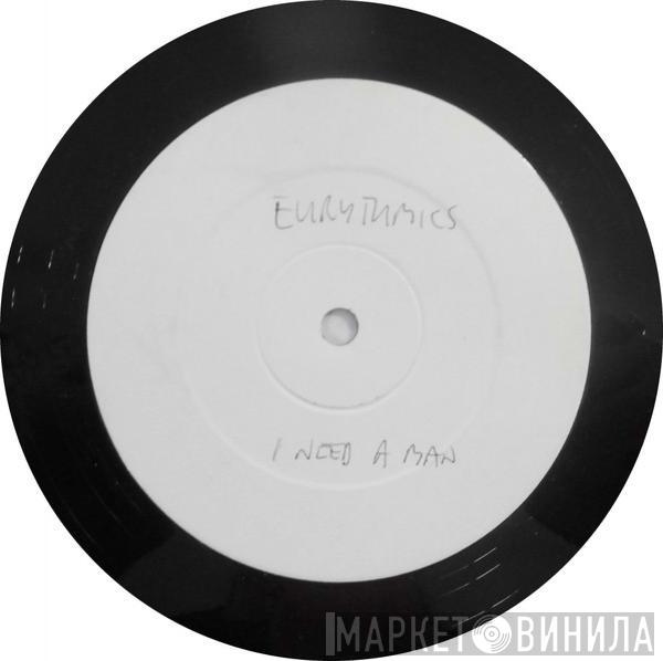  Eurythmics  - I Need A Man
