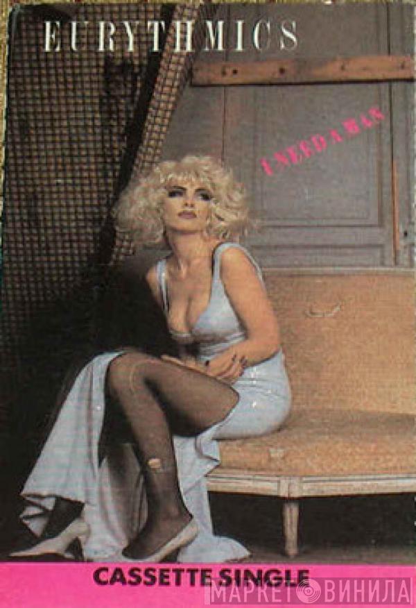  Eurythmics  - I Need A Man