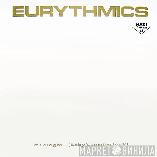 Eurythmics - It's Alright (Baby's Coming Back)