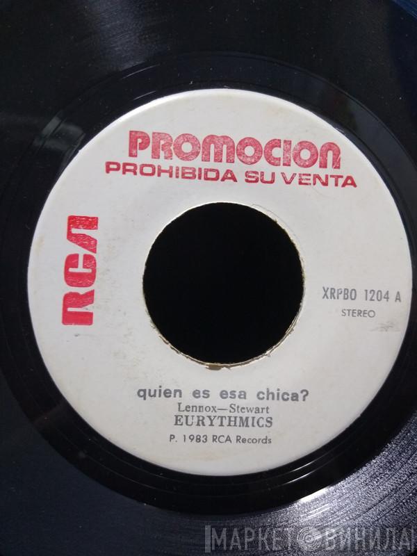  Eurythmics  - Quien Es Esa Chica? = Who's That Girl?