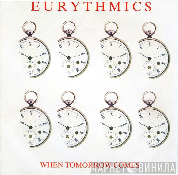  Eurythmics  - When Tomorrow Comes