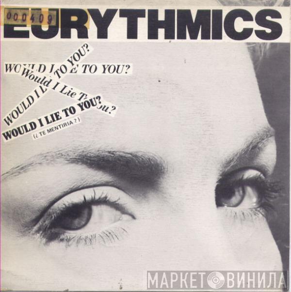 Eurythmics - Would I Lie To You? = ¿Te Mentiría?