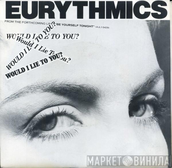 Eurythmics - Would I Lie To You?