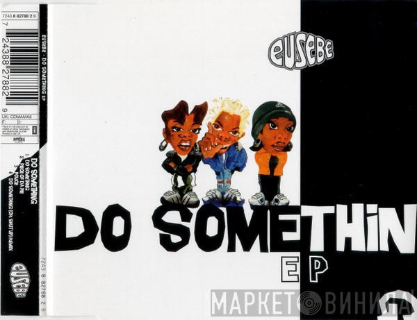 Eusebe - Do Somethin EP