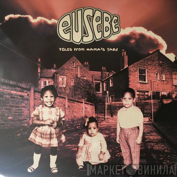 Eusebe - Tales From Mama's Yard