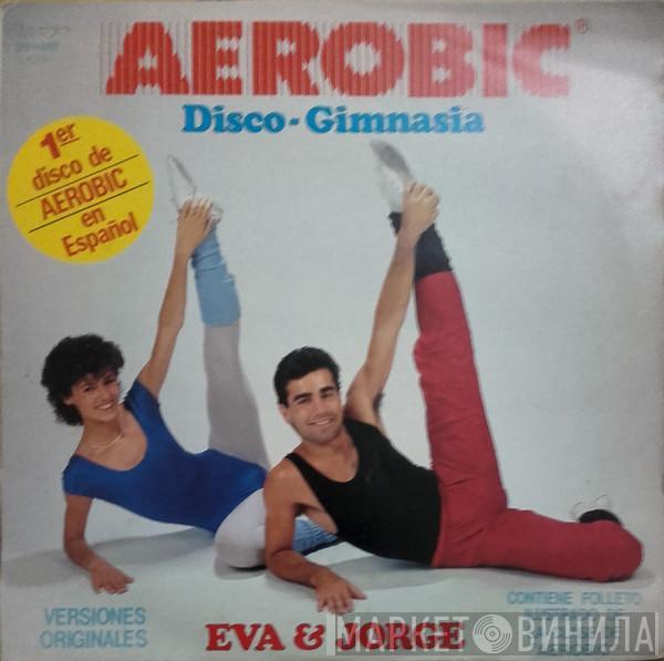  - Eva & Jorge - Aerobic - Disco-Gimnasia