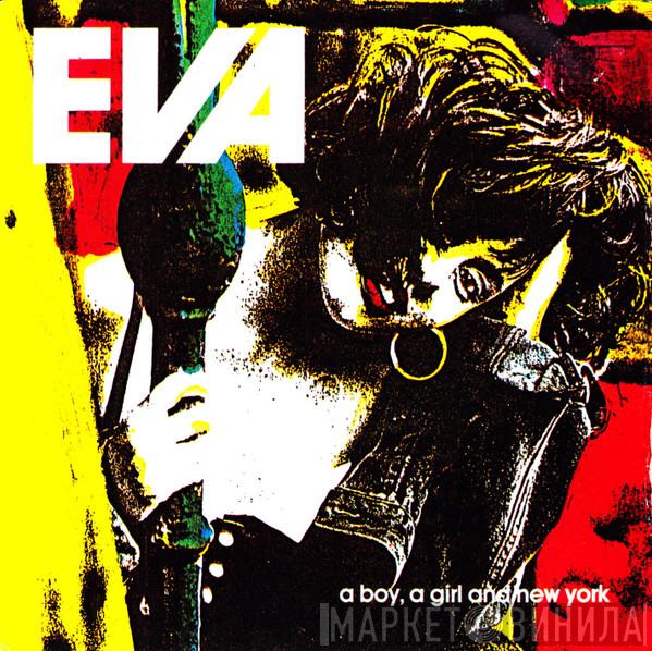 Eva  - A Boy, A Girl And New York