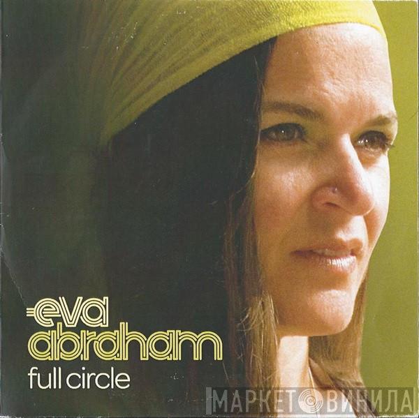Eva Abraham - Full Circle