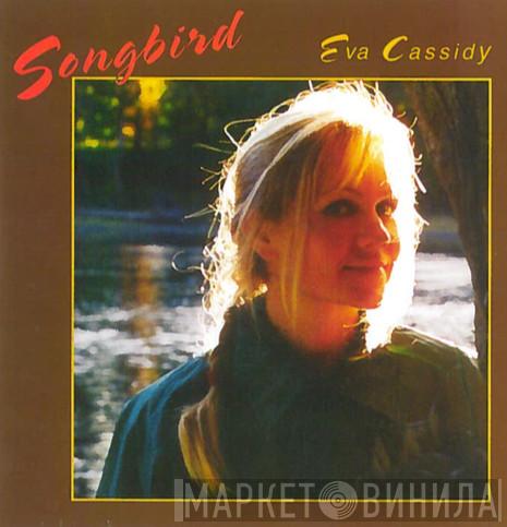  Eva Cassidy  - Songbird
