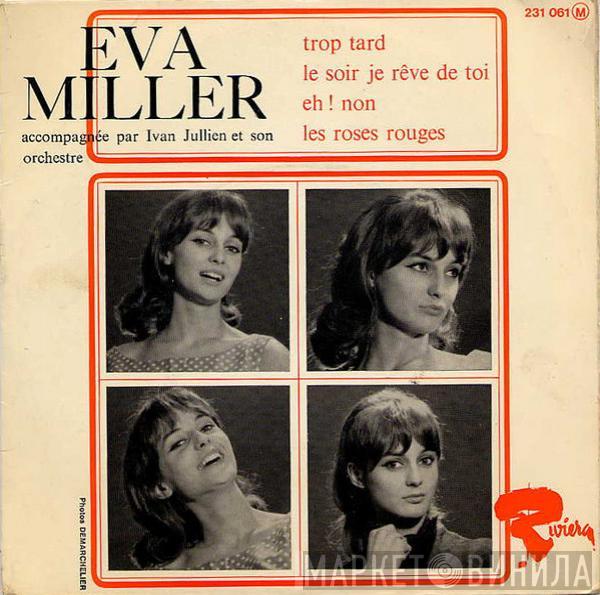 Eva Miller  - Trop Tard
