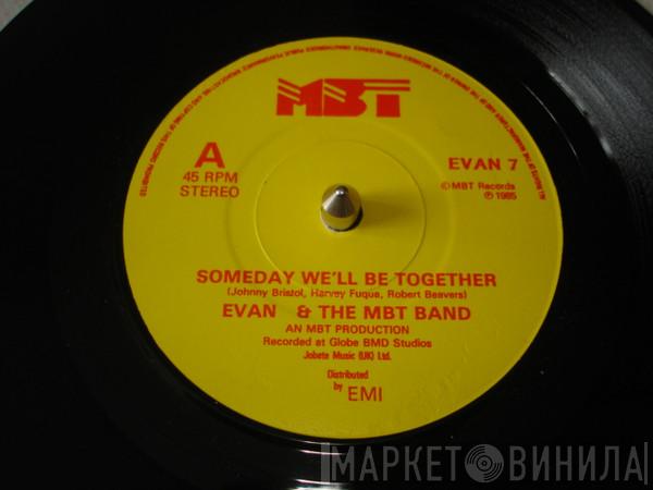 Evan & The MBT Band, The MBT Band - Someday We'll Be Together