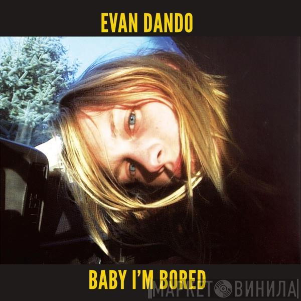  Evan Dando  - Baby I'm Bored