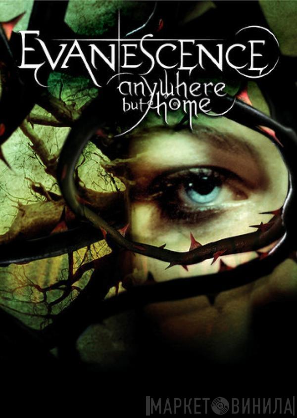 Evanescence - Anywhere But Home
