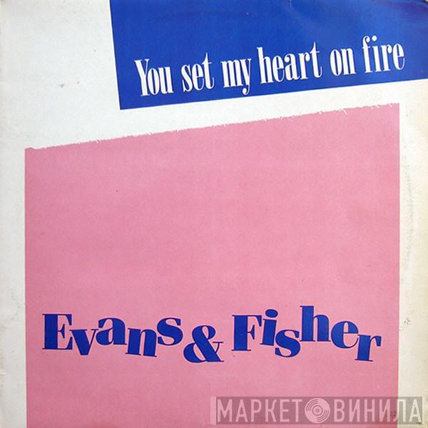  Evans & Fisher  - You Set My Heart On Fire