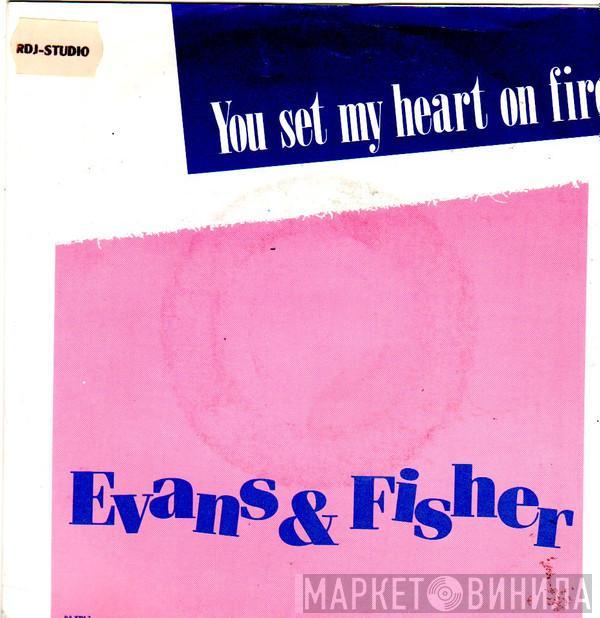  Evans & Fisher  - You Set My Heart On Fire