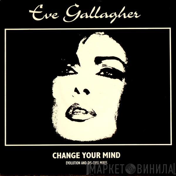 Eve Gallagher - Change Your Mind