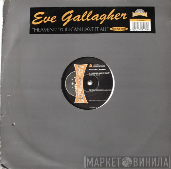 Eve Gallagher - Heaven / You Can Have It All