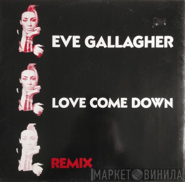 Eve Gallagher - Love Come Down (Remix)