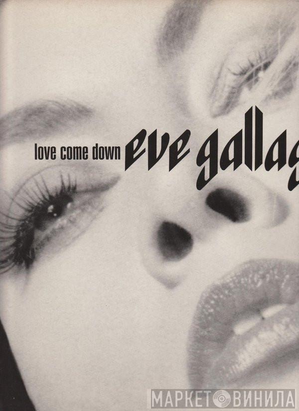 Eve Gallagher - Love Come Down (The 1991 Mixes)