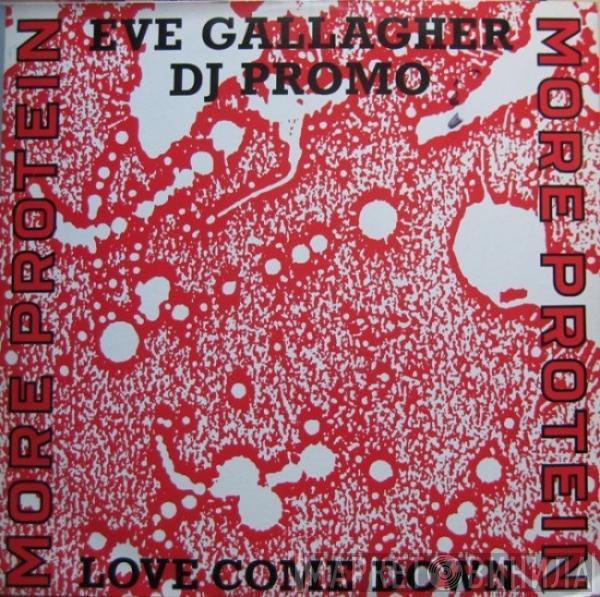 Eve Gallagher - Love Come Down