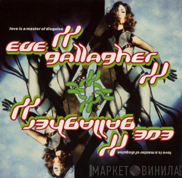Eve Gallagher - Love Is A Master Of Disguise