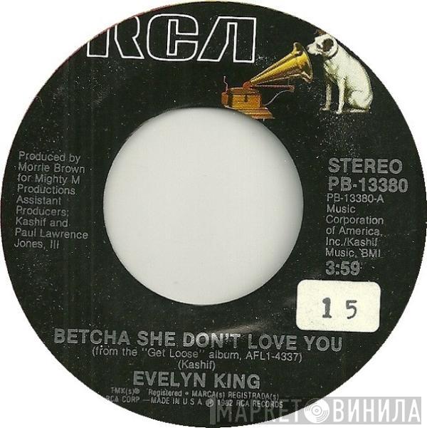 Evelyn King - Betcha She Don't Love You / Get Up Off Your Love