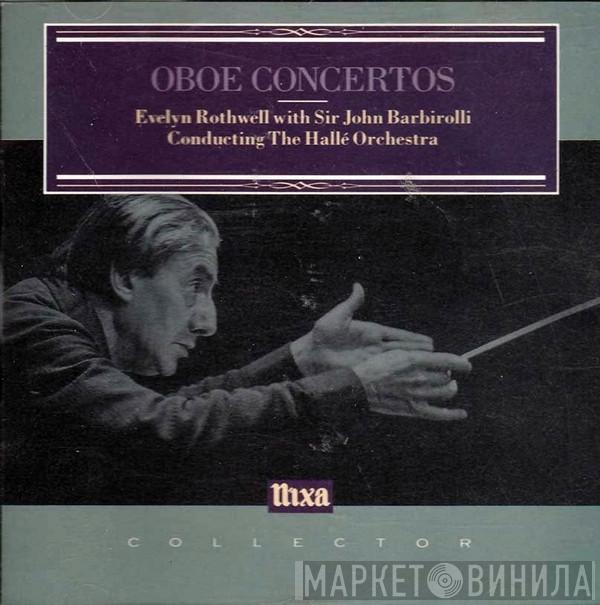 Evelyn Rothwell, Sir John Barbirolli, Hallé Orchestra - Oboe Concertos