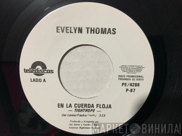  Evelyn Thomas  - En La Cuerda Floja = Tightrope