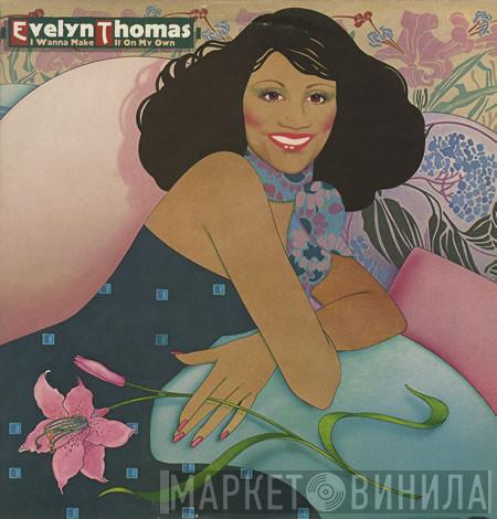 Evelyn Thomas - I Wanna Make It On My Own