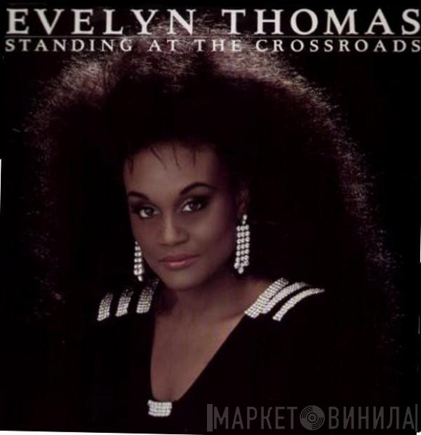 Evelyn Thomas - Standing At The Crossroads