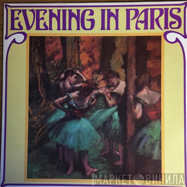  - Evening in Paris - Delibes & Offenbach Favourites