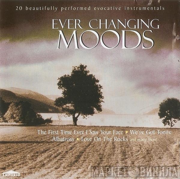  - Ever Changing Moods