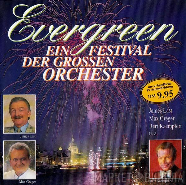  - Evergreen (Ein Festival Der Grossen Orchester)