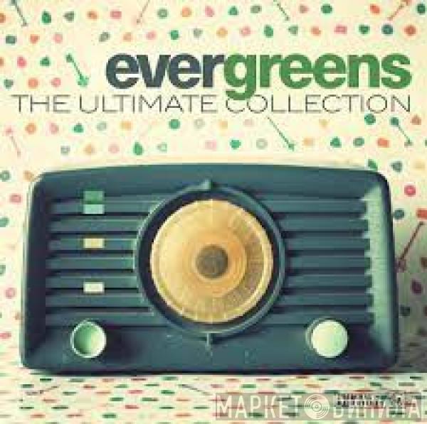  - Evergreens