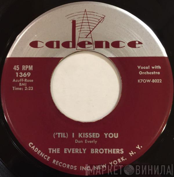  Everly Brothers  - ('Til) I Kissed You / Oh, What A Feeling