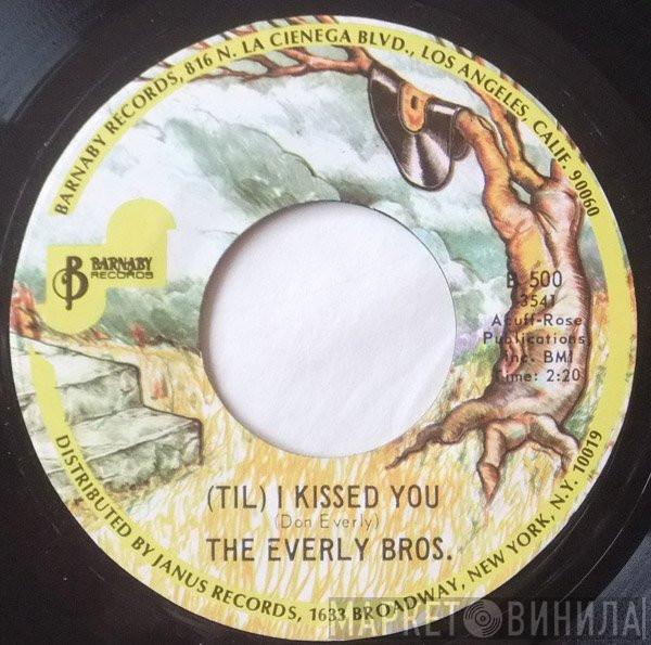  Everly Brothers  - (Til) I Kissed You / Oh, What A Feeling