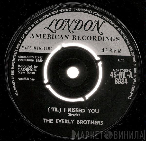 Everly Brothers - ('Til) I Kissed You