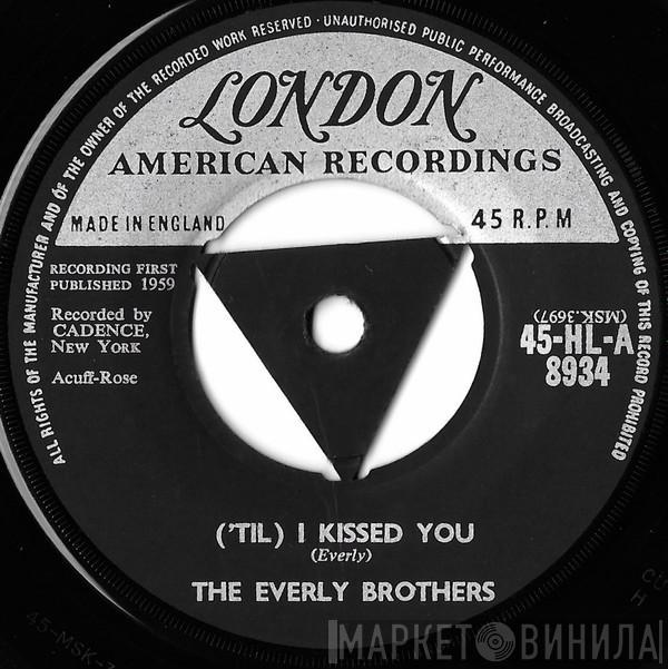  Everly Brothers  - ('Til) I Kissed You