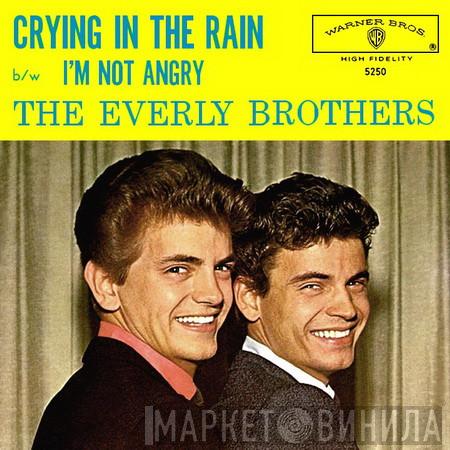  Everly Brothers  - Crying In The Rain / I'm Not Angry