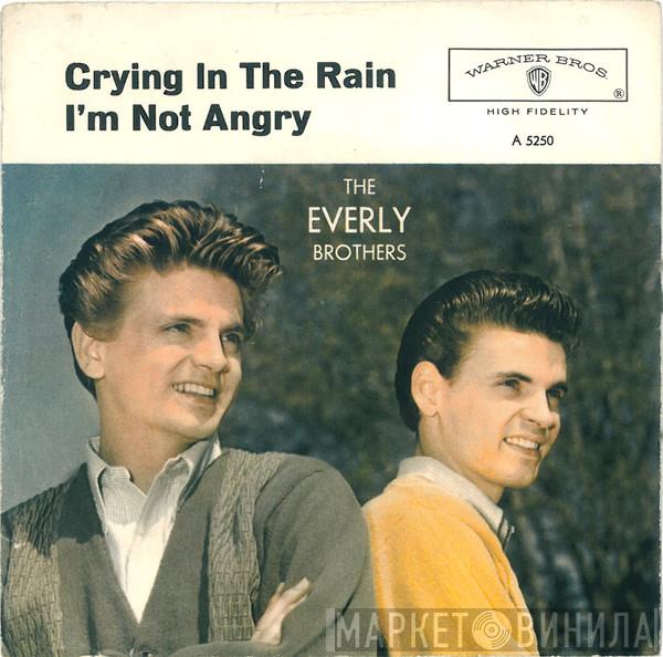  Everly Brothers  - Crying In The Rain / I'm Not Angry
