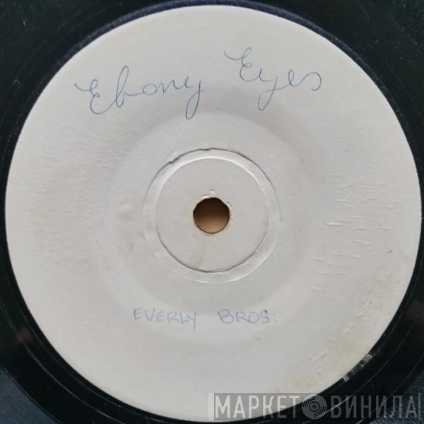  Everly Brothers  - Ebony Eyes / Walk Right Back