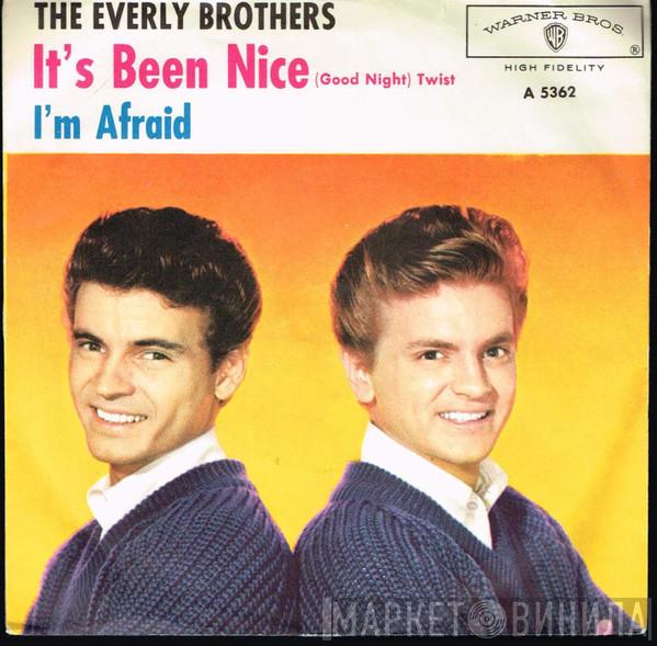  Everly Brothers  - It's Been Nice / I'm Afraid