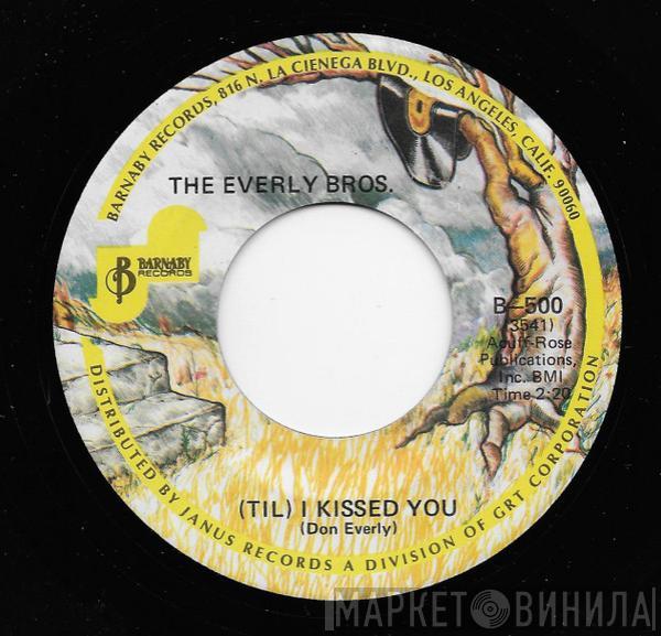  Everly Brothers  - (Til) I Kissed You