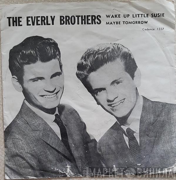  Everly Brothers  - Wake Up Little Susie / Maybe Tomorrow