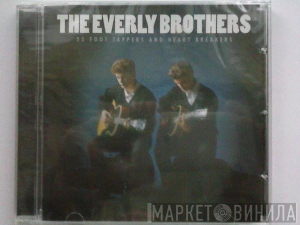 Everly Brothers - 25 Foot Tappers And Heart Breakers