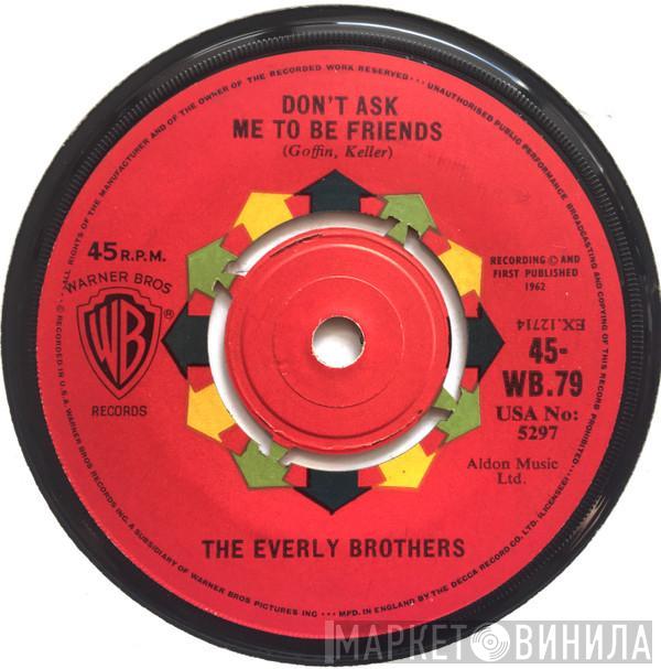 Everly Brothers - Don't Ask Me To Be Friends