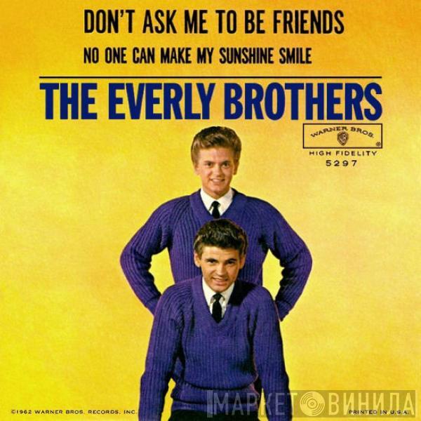  Everly Brothers  - Don't Ask Me To Be Friends