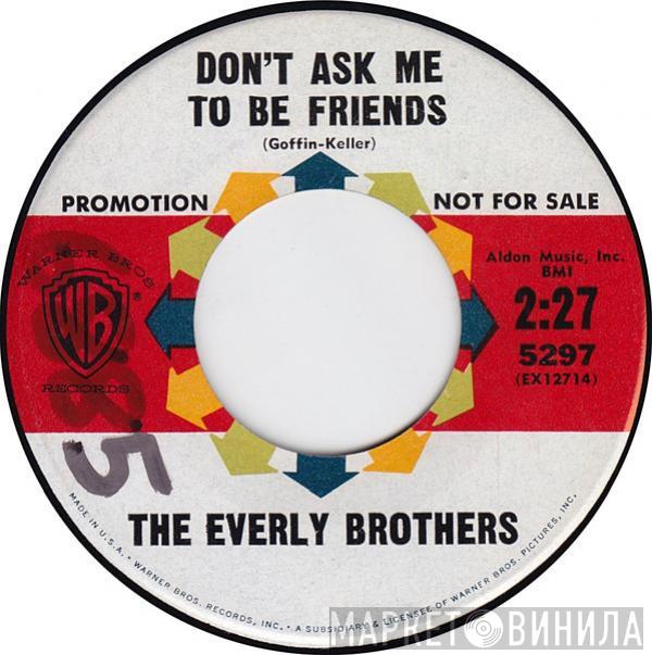  Everly Brothers  - Don't Ask Me To Be Friends