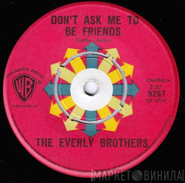  Everly Brothers  - Don't Ask Me To Be Friends