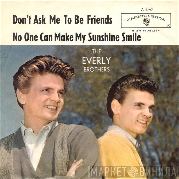  Everly Brothers  - Don't Ask Me To Be Friends